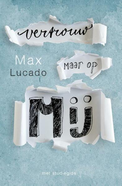 Vertrouw maar op mij - Max Lucado (ISBN 9789029722414)