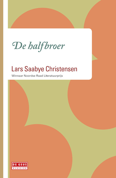 De halfbroer - Lars Saabye Christensen (ISBN 9789044531534)
