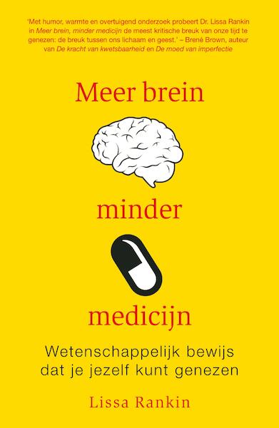 Meer brein, minder medicijn - Lissa Rankin (ISBN 9789044973105)