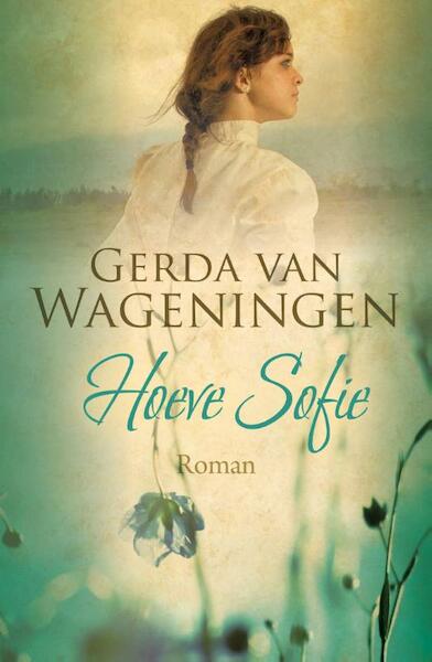 Hoeve Sofie - Gerda van Wageningen (ISBN 9789401903660)