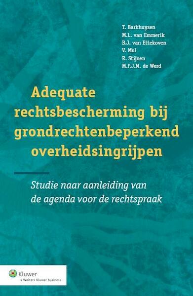 Adequate rechtsbescherming - T. Barkhuysen, M.L. van Emmerik, B.J. van Ettekoven, V. Mul, R. Stijnen, M.F.J.M. de Werd (ISBN 9789013121230)