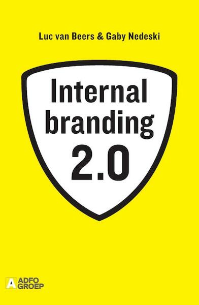 Internal branding 2.0 (z/w) - Luc van Beers, Gaby Nedeski (ISBN 9789491560927)