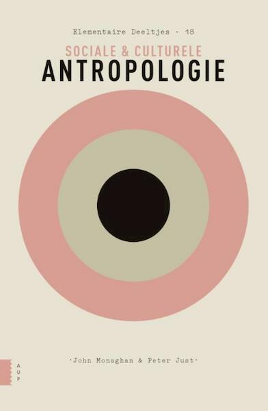 Sociale & culturele antropologie - John Monaghan, Peter Just (ISBN 9789048526574)