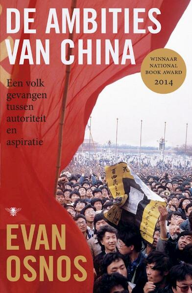 De ambities van China - Evan Osnos (ISBN 9789023490661)
