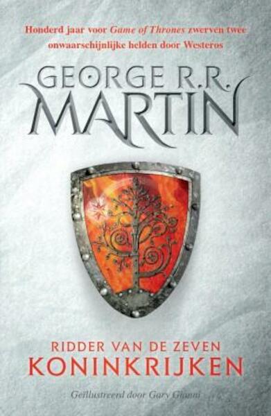 Lied van IJs en Vuur - Ridder van de Zeven Koninkrijken - George R.R. Martin (ISBN 9789024569649)