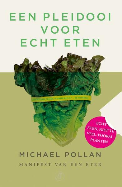 Een pleidooi voor echt eten - Michael Pollan (ISBN 9789029506434)