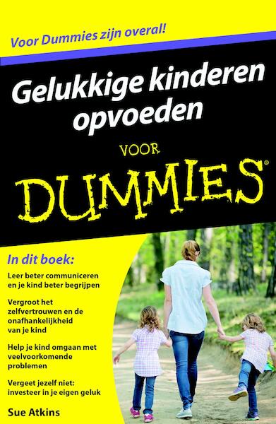 Gelukkige kinderen opvoeden voor Dummies - Sue Atkins (ISBN 9789045352541)