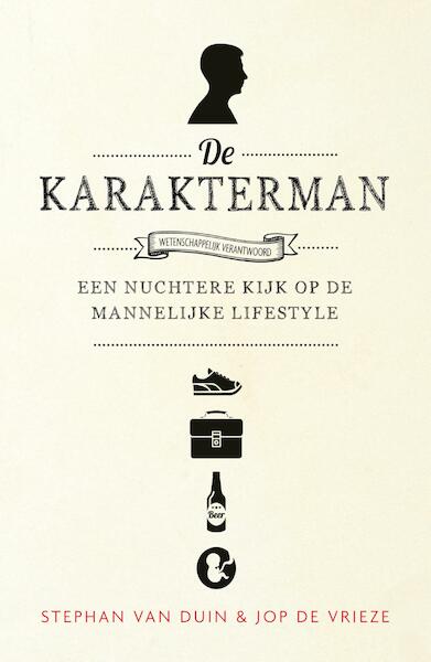 De karakterman - Stephan van Duin, Jop de Vrieze (ISBN 9789044974102)