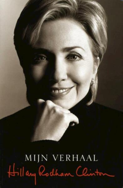 Mijn verhaal - Hillary Clinton (ISBN 9789460031601)