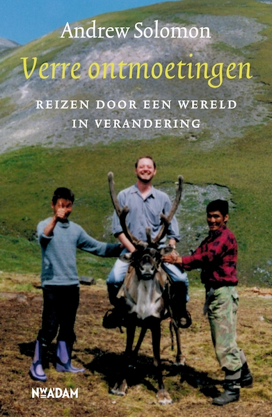 Verre ontmoetingen - Andrew Solomon (ISBN 9789046821527)