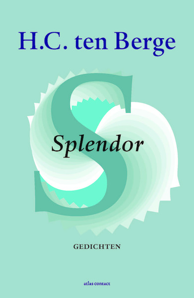Splendor - H.C. ten Berge (ISBN 9789025449049)