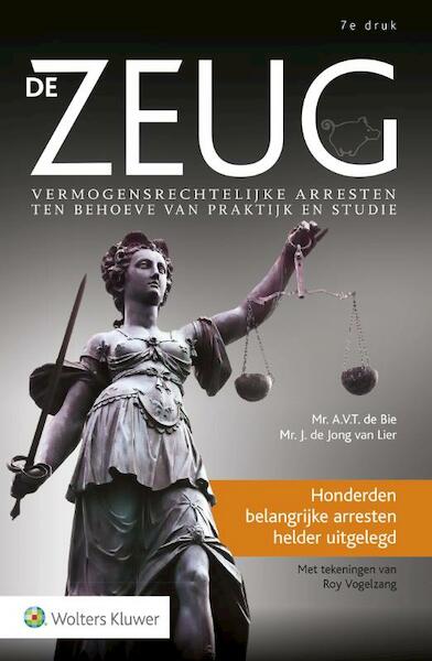 De zeug - A.V.T. de Bie, J. de Jong van Lier (ISBN 9789013128406)