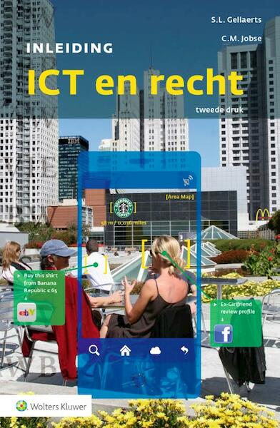 Inleiding ICT en recht - S.L. Gellaerts, C.M. Jobse (ISBN 9789013137309)