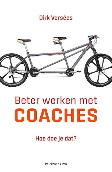 Beter werken met coaches - Dirk Versées (ISBN 9789463370394)