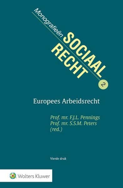 Europees Arbeidsrecht - F.J.L. Pennings, S.S.M. Peters (ISBN 9789013139389)