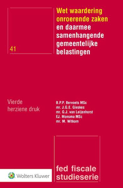 Wet waardering onroerende zaken - Ben Bervoets, Jan G.E. Gieskes, Hans van Leijenhorst, Egbert Monsma, Mathilde Witkam (ISBN 9789013128765)