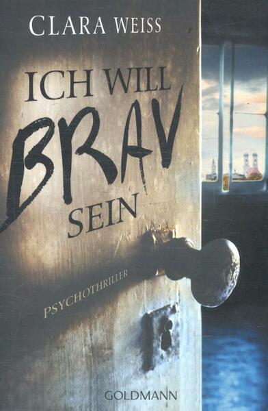 Ich will brav sein - Clara Weiss (ISBN 9783442486045)