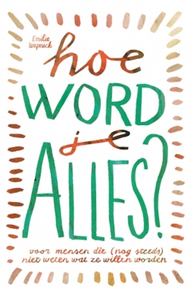Hoe word je ALLES? - Emilie Wapnick (ISBN 9789021566849)