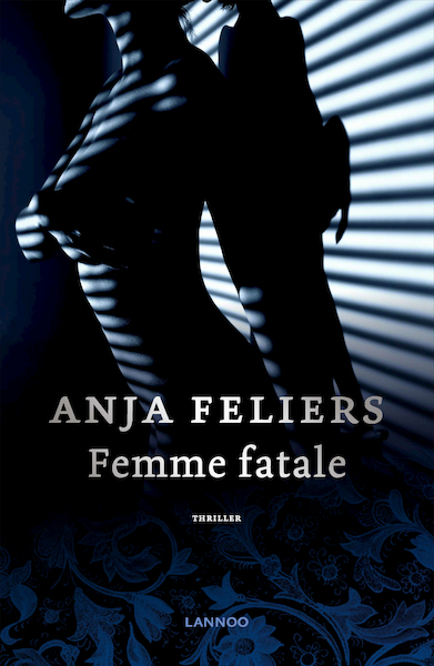 Femme fatale (E-boek) - Anja Feliers (ISBN 9789401446662)