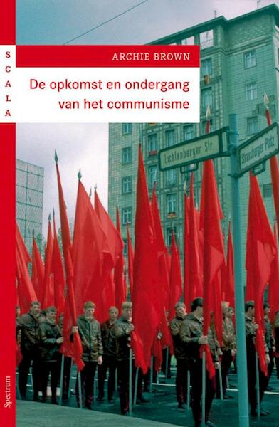 opkomst en ondergang van het Communisme - Archie Brown (ISBN 9789000300556)