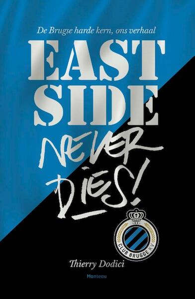 East Side never dies ! - Thierry Dodici, Ives Boone (ISBN 9789022334768)