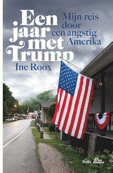 Een jaar met Trump - Ine Roox (ISBN 9789463103336)