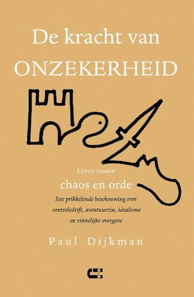 De kracht van onzekerheid - Paul Dijkman (ISBN 9789086841608)