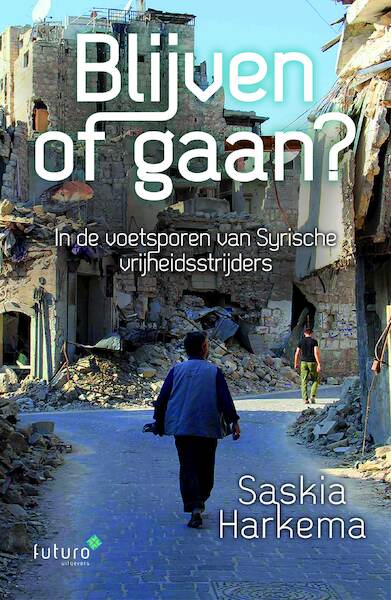 Blijven of gaan? - Saskia Harkema (ISBN 9789492221988)