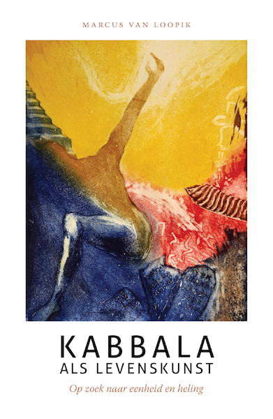 Kabbala als levenskunst - Marcus van Loopik (ISBN 9789492183644)