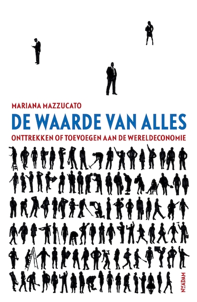 De waarde van alles - Mariana Mazzucato (ISBN 9789046823804)