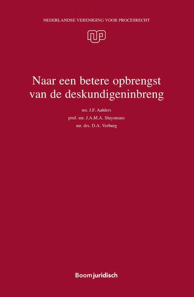 Naar een betere opbrengst van de deskundigeninbreng - J.F. Aalders, J.A.M.A. Sluysmans, D.A. Verburg (ISBN 9789462904897)