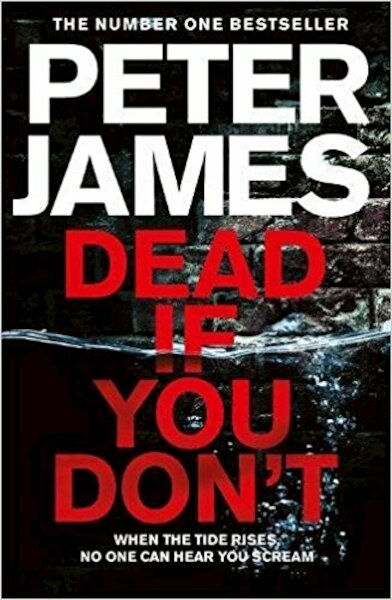 Dead If You Don't - Peter James (ISBN 9781509883417)