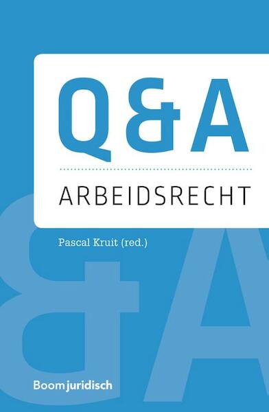 Q&A Arbeidsrecht - (ISBN 9789462905405)