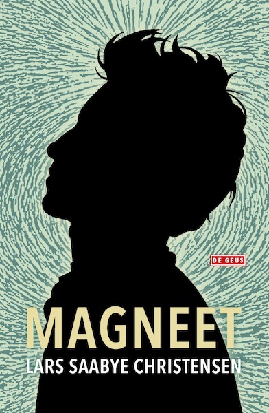 Magneet - Lars Saabye Christensen (ISBN 9789044537086)