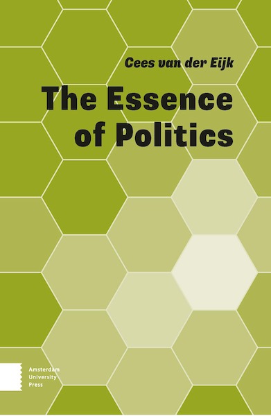The Essence of Politics - Cees van der Eijk (ISBN 9789463727211)