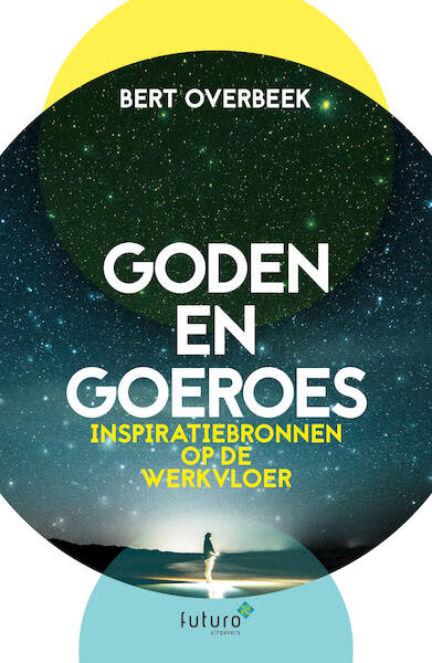 Goden en Goeroes - Bert Overbeek (ISBN 9789492939067)