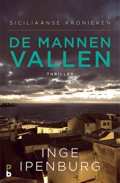 De mannen vallen - Inge Ipenburg (ISBN 9789020608816)