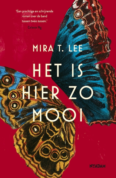 Het is hier zo mooi - Mira T. Lee (ISBN 9789046824474)