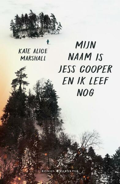 Mijn naam is Jess Cooper en ik leef nog - Kate Alice Marshall (ISBN 9789045216959)