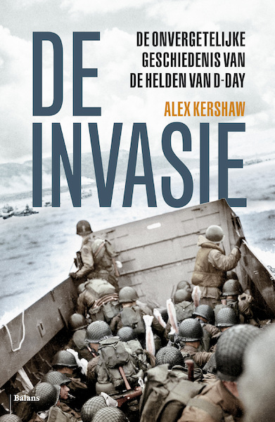 De invasie - Alex Kershaw (ISBN 9789463820301)