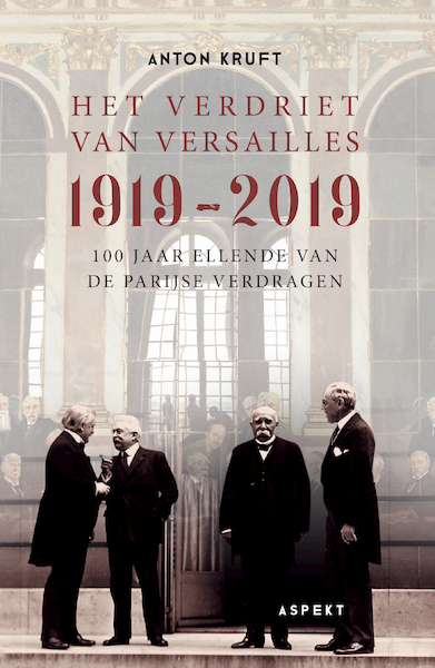 Het verdriet van Versailles - Anton Kruft (ISBN 9789463385855)