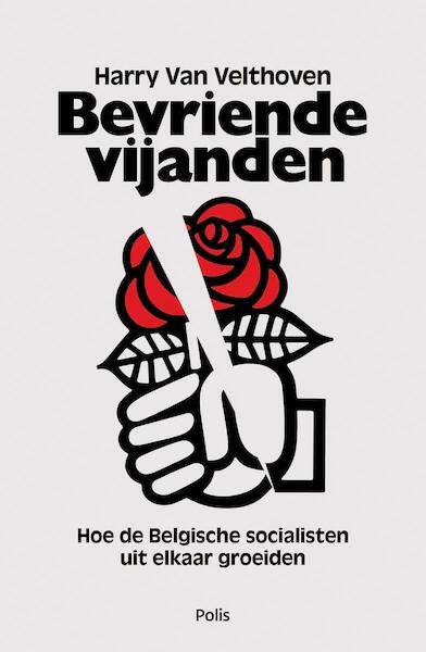 Bevriende vijanden - Harry Van Velthoven (ISBN 9789463104050)