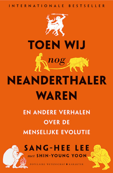 Toen wij nog neanderthaler waren - Sang-Hee Lee, Shin-Young Yoon (ISBN 9789045217970)