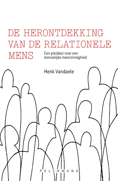De herontdekking van de relationele mens - Henk Vandaele (ISBN 9789463372107)