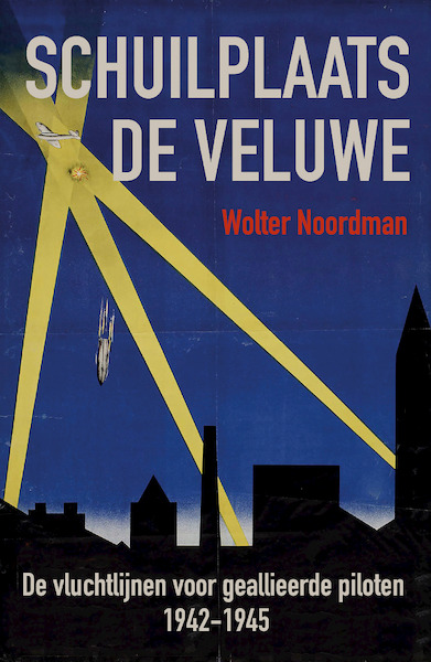 Schuilplaats de Veluwe - Wolter Noordman (ISBN 9789401916318)