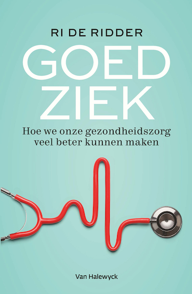 Goed ziek - Ri De Ridder (ISBN 9789461319975)