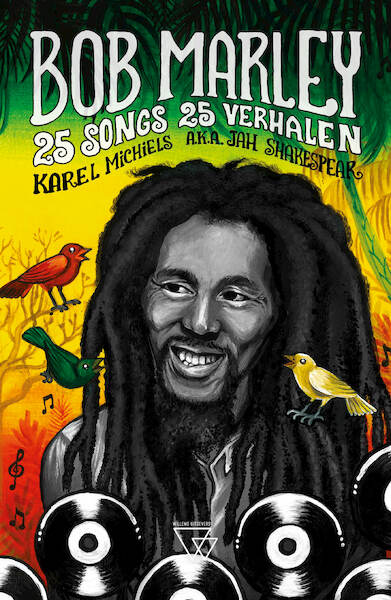 Bob Marley: 25 songs, 25 verhalen - Karel Michiels (ISBN 9789492419736)