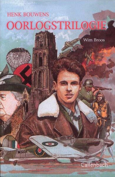 Henk Bouwens oorlogstrilogie - Wim Broos (ISBN 9789026620799)