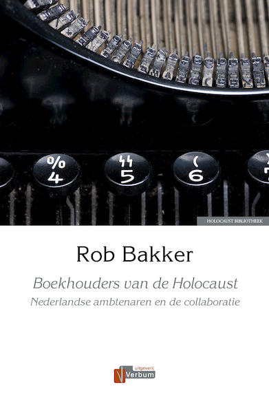 De boekhouders van de Holocaust - Rob Bakker (ISBN 9789074274920)