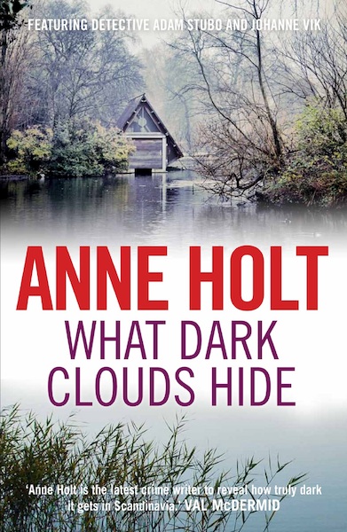 What Dark Clouds Hide - Anne Holt (ISBN 9780857894229)
